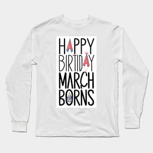 Happy Birthday March Boy Long Sleeve T-Shirt